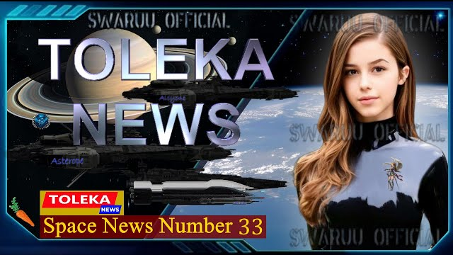 太空新闻33: 针对阿莱尼姆和胡萝卜的攻击 |再见，托莱卡 MARISWA.NET